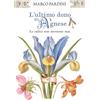 Maria Pacini Fazzi Editore L'ultimo dono di Agnese. Le radici non mentono mai