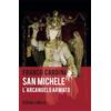 Schena Editore San Michele. L'arcangelo armato