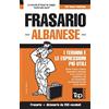 T&P Books Publishing Ltd Frasario Italiano-Albanese e mini dizionario da 250 vocaboli: 12