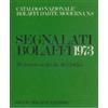 Bolaffi Catalogo nazionale Bolaffi d'arte moderna n. 8. Parte III. I segnalati Bolaffi 1973 Angelo Bolaffi
