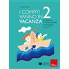 Erickson I compiti vanno in vacanza. Il disfa-libro per la primaria. Classe seconda. Nuova ediz.