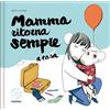 Fatatrac Mamma ritorna sempre a casa. Ediz. a colori