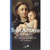 San Paolo Edizioni Sant'Antonio di Padova. La dolcezza di avere Gesù tra le braccia