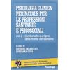 FrancoAngeli Psicologia clinica perinatale per le professioni sanitarie e psicosociali. Genitorialità e origini della mente del bambino (Vol. 2)