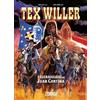Sergio Bonelli Editore I guerriglieri di Juan Cortina. Tex Willer