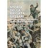 Edizioni Della Torre Storia della brigata Sassari. Nella «guerra dei sardi» la nascita di un mito