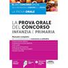 Edizioni Simone La prova orale Del Concorso Infanzia e Primaria - Manuale completo per la preparazione al concorso a cattedra