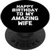 Funny Birthday Gifts & Funny Birthday De Buon compleanno a mia moglie stupefacente - divertente regalo di compleanno per la moglie PopSockets PopGrip Intercambiabile