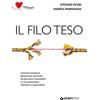 GIUNTI EDU Il filo teso. I disturbi mentali di adolescenti raccontati da due amici improbabili: un neuropsichiatra infantile e un giornalista