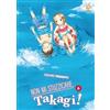 Goen Non mi stuzzicare, Takagi! (Vol. 6)