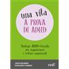 Red Edizioni Una vita a prova di ADHD. Strategie ADHD-Friendly per organizzarsi e restare organizzati