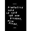 Hoppipolla Dimentico solo le cose che non ricordo, mica altro. Ediz. illustrata