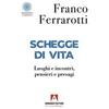 Armando Editore Schegge di vita. Luoghi e incontri, pensieri e presagi