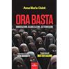 Signs Publishing Ora basta. Immigrazione, islamizzazione, sottomissione