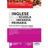 Edizioni Simone L'Inglese nella Scuola dell'Infanzia e Primaria - Guida alla didattica della lingua inglese per la preparazione ai concorsi a cattedra