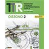 SEI TTR. Tecnologie e tecniche di rappresentazione grafica. Disegno 2... Sergio Della Vecchia
