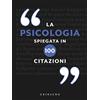 GRIBAUDO La psicologia spiegata in 100 citazioni