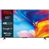 TCL Smart TV 65" 4K UHD Display LED con Google TV colore Nero 65P635