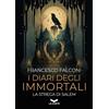 La Corte Editore I diari degli immortali. La strega di Salem