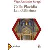 Galla Placidia. La nobilissima