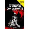 Mursia In viaggio con la morte: Un cold case per il giornalista Gianni Colavita
