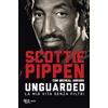 RIZZOLI NARRATIVA Unguarded. La mia vita senza filtri
