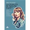 ARCANA La dualità di Taylor Swift. Come l'autenticità delle emozioni diventa un brand di successo