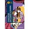 Mondadori Romeo e Giulietta e altre storie. Shakespeare raccontato ai bambini