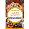 Babelcube Inc. Libro di cucina Crockpot: Ricette da cucinare con la Crockpot