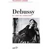 EDT Debussy. Gli anni del simbolismo