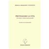 Proteggere la vita