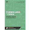 ALPHA TEST Formulario di fisica. Formule, teoremi e concetti chiave. Con estensioni online