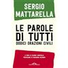 Ponte alle Grazie Le parole di tutti. Dodici orazioni civili