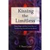 Red Wheel/Weiser Kissing the Limitless: Deep Magic and the Great Work of Transforming Yourself and the World T. Thorn Coyle