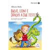 MONDADORI Bugie, leoni e draghi a due teste