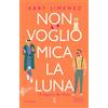Newton Compton Editori Non voglio mica la luna
