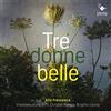HARMONIA MUNDI TRE DONNE BELLE