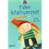 GIUNTI JUNIOR Fabio spaccatutto! Ediz. illustrata
