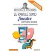 Esserci Le parole sono finestre (oppure muri). Introduzione alla comunicazione nonviolenta