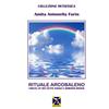 Editrice Italica (Milano) Rituale Arcobaleno. Check up dei sette raggi e rimedio divino