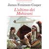 CRESCERE L'ultimo dei mohicani. Ediz. integrale. Con Segnalibro