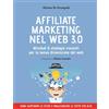 FLACCOVIO DARIO Affiliate marketing nel Web 3.0. Mindset e strategie vincenti per la nuova dimensione del web
