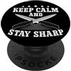 Knife Lover Gifts & Funny Bladesmith Shi Keep Calm And Stay Sharp - Funny Knife Collector PopSockets PopGrip Intercambiabile