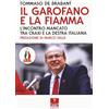 Oaks Editrice Il garofano e la fiamma. L'incontro mancato tra Craxi e la destra italiana
