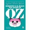 Gallucci Bros Dorothy e il Mago nel Paese di Oz