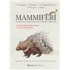Ricca Editore Mammiferi d'Europa, Nord Africa e Medio Oriente. Guida all'identificazione di circa 500 specie. Ediz. a colori