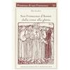 PRESENZA DI S. FRANCESCO San Francesco d'Assisi. Dalla croce alla gloria