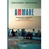 Multiverso Edizioni AMMARE: Convivenza o Integrazione nel Mediterraneo - Il Modello Mazara del Vallo