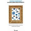 Il Sole 24 Ore La galleria dei ritratti. Storie di artisti, studiosi, mercanti, collezionisti e falsari