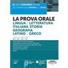 Edizioni Simone La Prova orale Lingua e Letteratura Italiana, Storia, Geografia, Latino e Greco Classi di concorso A22-A12-A11-A13